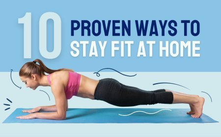 No Gym? No Problem! 10 Proven Ways to Stay Fit at Home