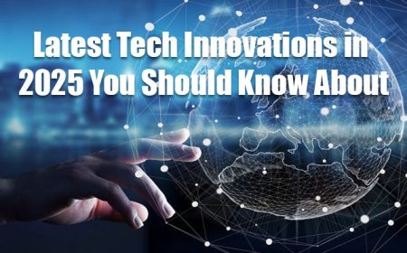 Latest Tech Innovations in 2025 You Should Know About