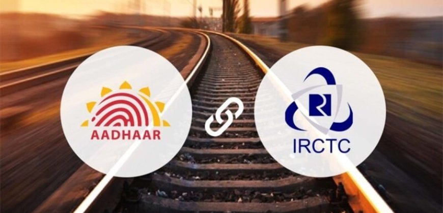 How to Link Aadhaar with IRCTC for Tatkal Ticket Booking Before July 2025